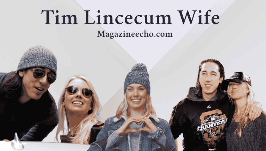 Tim Lincecum Wife